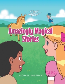 Amazingly Magical Stories