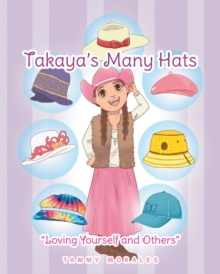 Takaya's Many Hats : Loving Yourself and Others