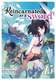 Seven Seas Entertainment, Llc Reincarnated As A Sword (Light Novel) Vol. 15