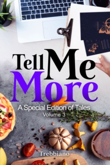 Tell Me More : A Special Edition of Tales (Volume 3)