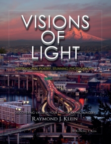 Visions of Light : Inspirational Poetry, Stunning Photography