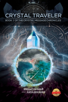 Crystal Traveler : Book 1 of the Crystal Message Chronicles