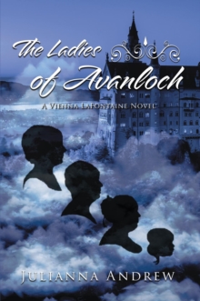 The Ladies of Avanloch : A Vienna LaFontaine Novel