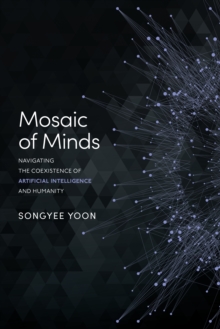 Mosaic of Minds : Navigating the Coexistence of Artificial Intelligence and Humanity