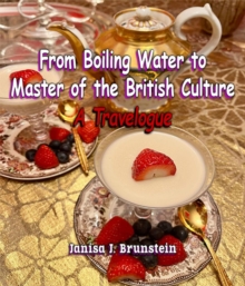 From Boiling Water to Master of the British Culture : A Travelogue