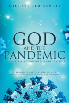 God and the Pandemic : A Judaic Reflection on the Coronavirus