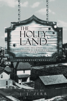 The Holey Land : The Second  Addison J. Freeman  Story