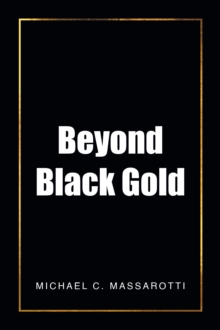 Beyond Black Gold