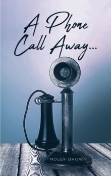 A Phone Call Away...