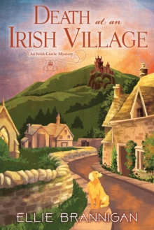 Death at an Irish Village : An Irish Castle Mystery