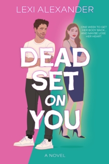 Dead Set on You : A Novel