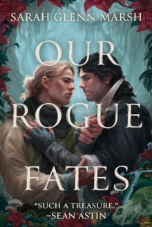 Our Rogue Fates : A Novel