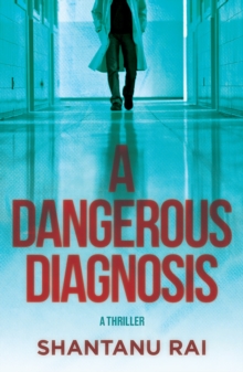 A Dangerous Diagnosis : A Novel