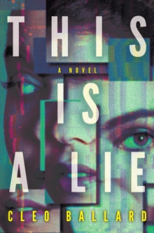 This Is a Lie : A Novel