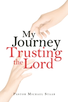 My Journey Trusting the Lord