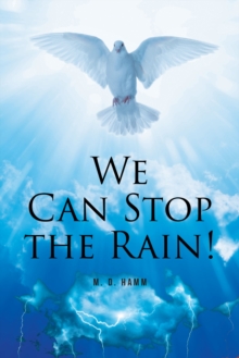 WE CAN STOP THE RAIN!