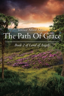 The Path Of Grace : Book 2 of Land of Angels