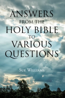 Answers From the Holy Bible to Various Questions