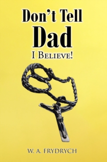 Don't Tell Dad : I BELIEVE!