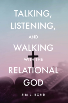 Talking, Listening, and Walking with the Relational God