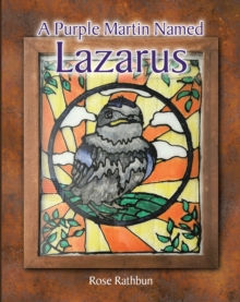 A Purple Martin Named Lazarus