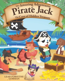 The Amazing Adventures of Pirate Jack : The Cave of Hidden Treasure