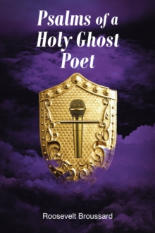 Psalms of a Holy Ghost Poet