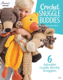 Crochet Snuggle Buddies : 6 Adorable Cuddly Worthy Snugglers