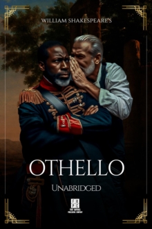 William Shakespeare's Othello - Unabridged