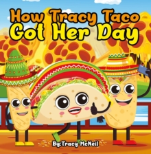 How Tracy Taco Got Her Day