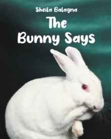 The Bunny Says