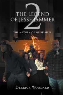 The Legend Of Jesse Jammer 2 : The Mayhem Of Mississippi