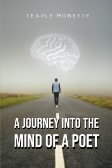 A Journey Into The Mind Of A Poet