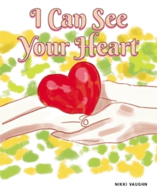 I Can See Your Heart