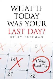 What If Today Was Your Last Day?