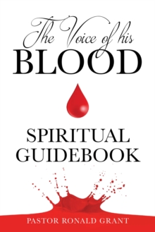 The Voice of his Blood : Spiritual Guidebook