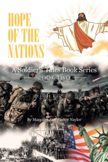 Hope of the Nations : A Soldier's Tales Book Series: Book Two