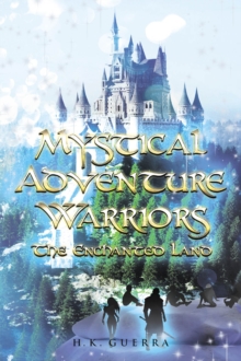 Mystical Adventure Warriors : The Enchanted Land