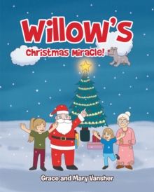 Willow's Christmas Miracle!