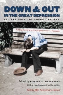 Down and Out in the Great Depression : Letters from the Forgotten Man