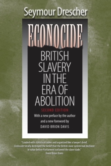 Econocide : British Slavery in the Era of Abolition