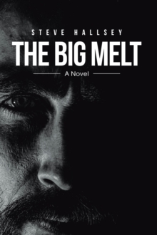 The Big Melt : A Novel