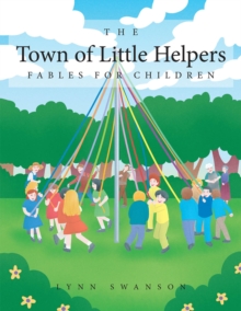 The Town of Little Helpers : Fables for Children