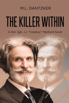 The Killer Within : A Det. Sgt. J.J. "Cowboy" Manford Novel