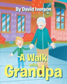 A Walk With Grandpa