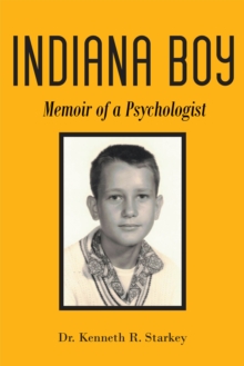 Indiana Boy : Memoir of a Psychologist