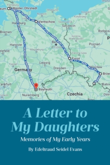 A Letter To My Daughters : Memories Of My Early Years