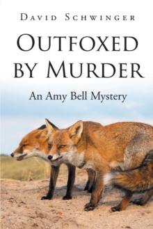 Outfoxed by Murder : An Amy Bell Mystery