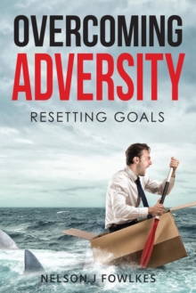 Overcoming Adversity : Resetting Goals