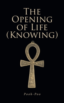 The Opening of Life (Knowing)